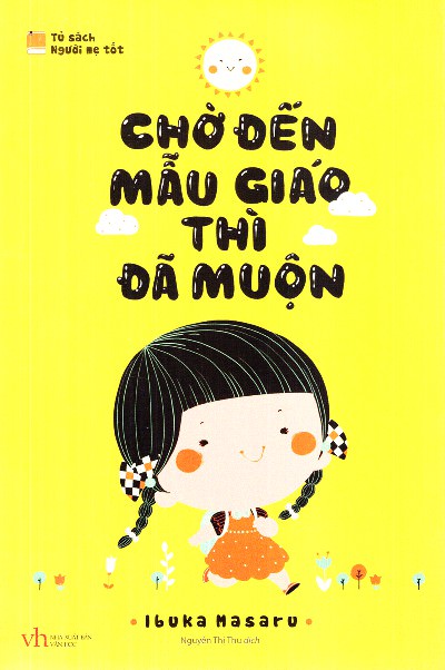 Chờ Đến Mẫu Giáo Thì Đã Muộn