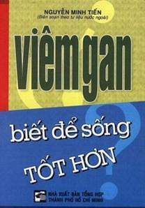 Viêm gan – Biết để sống tốt hơn